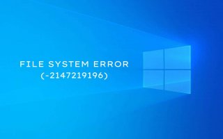 Atured FIX File System Error 2147219196 in Windows